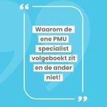 Hoe zoeken klanten naar een goede PMU specialist?