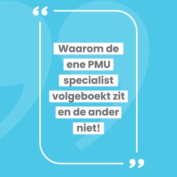 Hoe zoeken klanten naar een goede PMU specialist?